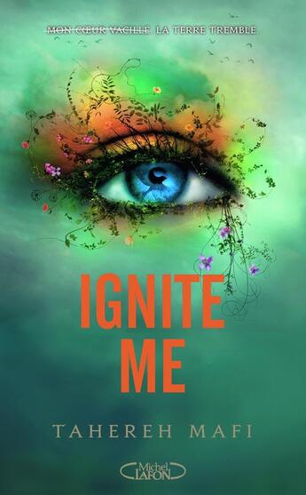 Couverture du livre « Insaisissable Tome 3 : Ignite me » de Tahereh Mafi aux éditions Michel Lafon