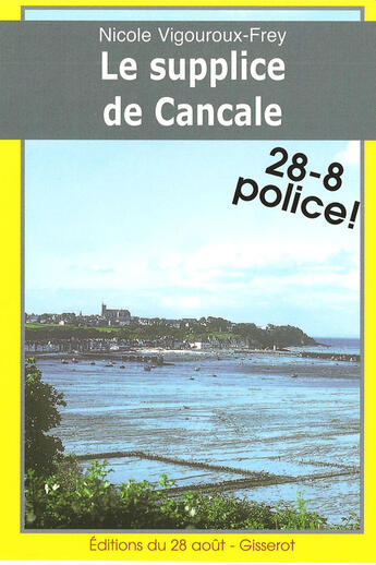 Couverture du livre « Le supplice de Cancale » de Nicole Vigouroux-Frey aux éditions Gisserot