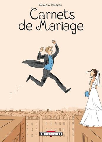 Couverture du livre « Carnets de mariage » de Romain Ronzeau aux éditions Delcourt