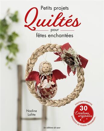 Couverture du livre « Petits projets quiltes pour fêtes enchantées » de  aux éditions De Saxe