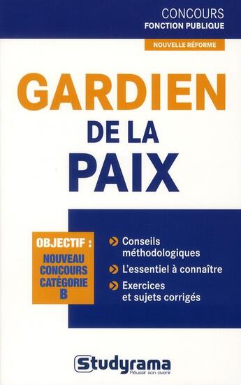 Couverture du livre « Gardien de la paix ; concours catégorie B (2e édition) » de Marc Dalens aux éditions Studyrama