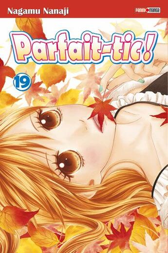 Couverture du livre « Parfait-tic! Tome 19 » de Nagamu Nanaji aux éditions Panini