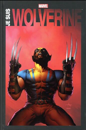 Couverture du livre « Wolverine ; je suis Wolverine » de  aux éditions Panini