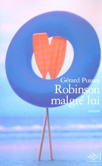 Couverture du livre « Robinson malgre lui » de Gerard Pussey aux éditions Nil