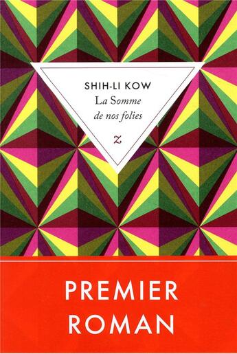 Couverture du livre « La somme de nos folies » de Shih-Li Kow aux éditions Zulma