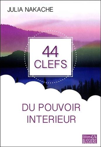 Couverture du livre « 44 clefs du pouvoir intérieur » de Julia Nakache aux éditions Bussiere