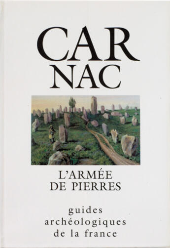 Couverture du livre « Carnac. l'armee de pierres » de Riskine Anne-Elisabe aux éditions Editions Du Patrimoine