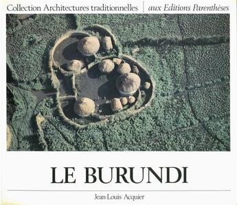 Couverture du livre « Le Burundi » de Jean-Louis Acquier aux éditions Parentheses