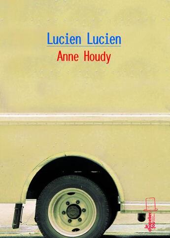 Couverture du livre « Lucien Lucien » de Anne Houdy aux éditions Alice