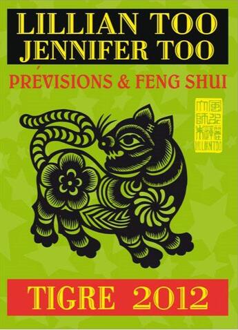 Couverture du livre « Prévisions et feng shui ; tigre 2012 » de Lillian Too et Jennifer Too aux éditions Infinity Feng Shui