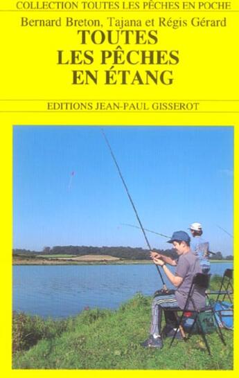 Couverture du livre « Toutes les peches en etang » de Gerard/Gerard/Breton aux éditions Gisserot