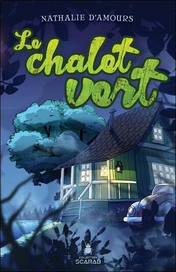 Couverture du livre « Le chalet vert » de Nathalie D' Amours aux éditions Ada