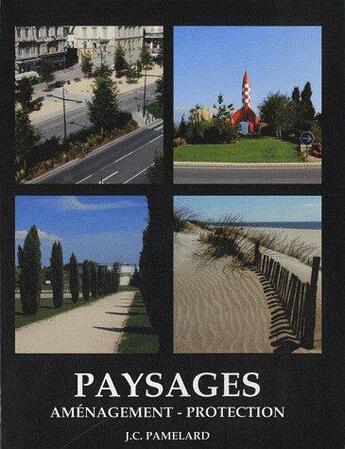 Couverture du livre « Paysages, aménagement, protection » de Jean-Claude Pamelard aux éditions M.a.t. Editeur