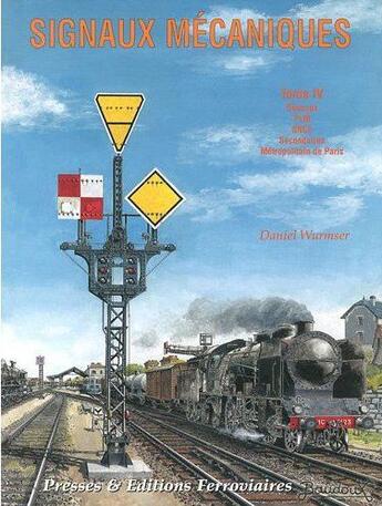 Couverture du livre « Signaux mecaniques t.4 » de  aux éditions La Vie Du Rail