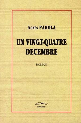 Couverture du livre « Un vingt-quatre décembre » de Agnes Parola aux éditions Gunten