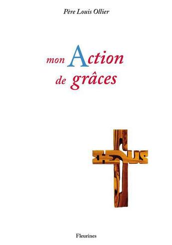 Couverture du livre « Mon action de grâces » de Louis Ollier aux éditions Fleurines