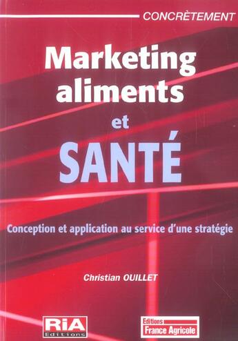 Couverture du livre « Marketing, aliments et santé » de Christian Ouillet aux éditions Ria