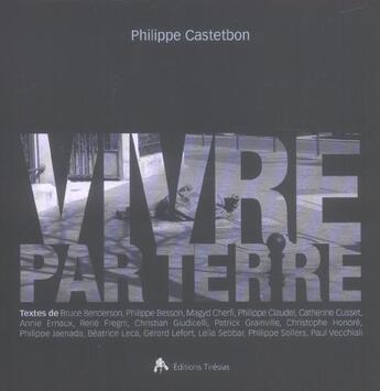 Couverture du livre « Vivre par terre » de Castetbon aux éditions Tiresias