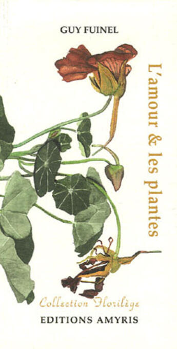 Couverture du livre « L'amour et les plantes » de Guy Fuinel aux éditions Amyris