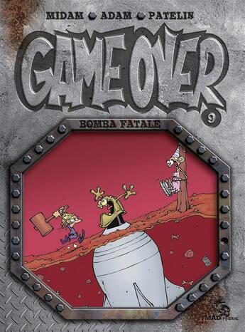 Couverture du livre « Game over Tome 9 : bomba fatale » de Patelin et Midam et Adam aux éditions Glenat