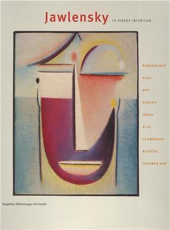 Couverture du livre « Jawlensky le visage interieur /francais » de Angelika Affentrange aux éditions Benteli