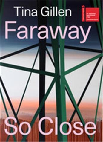 Couverture du livre « Tina Gillen : faraway so close » de Christopher Frayling aux éditions Hatje Cantz