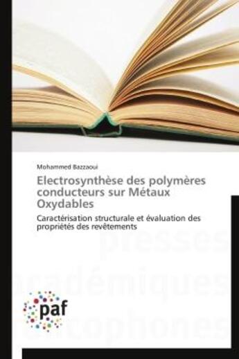 Couverture du livre « Electrosynthese des polymeres conducteurs sur metaux oxydables » de Bazzaoui-M aux éditions Presses Academiques Francophones