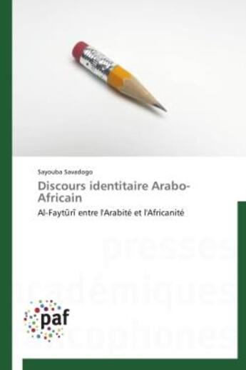 Couverture du livre « Discours identitaire arabo-africain » de Sayouba Savadogo aux éditions Presses Academiques Francophones