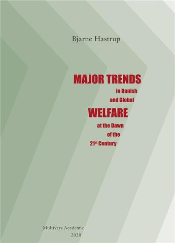 Couverture du livre « Major trends : in danish and global welfare at the dawn of the 21st century » de Hastrup Bjarne aux éditions Books On Demand