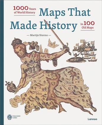 Couverture du livre « Maps that made history /anglais » de Storms Martijn aux éditions Lannoo