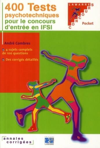 Couverture du livre « 400 tests psychotechniques pour reussir le concours ifsi » de Combres A aux éditions Lamarre