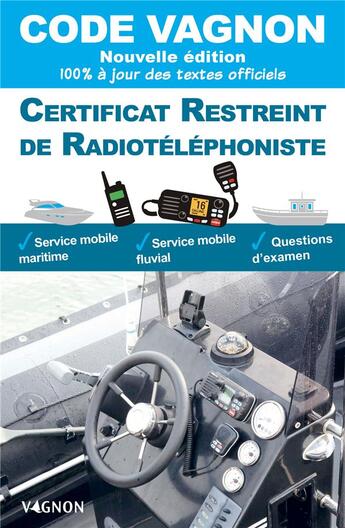 Couverture du livre « Code Vagnon ; certificat restreint de radiotéléphoniste (édition 2021) » de Bretagne Eric aux éditions Vagnon