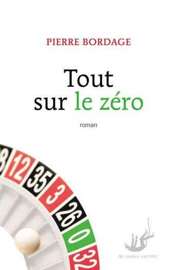 Couverture du livre « Tout sur le zéro » de Pierre Bordage aux éditions Au Diable Vauvert