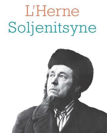 Couverture du livre « LES CAHIERS DE L'HERNE ; Soljenitsyne » de  aux éditions L'herne