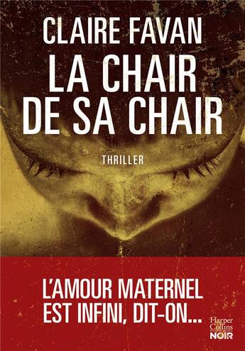 Couverture du livre « La chair de sa chair » de Claire Favan aux éditions Harpercollins