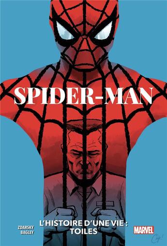 Couverture du livre « Spider-Man : l'histoire d'une vie : toiles » de Chip Zdarsky et Mark Bagley aux éditions Panini