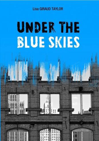 Couverture du livre « Under The Blue Skies » de Lisa Giraud Taylor aux éditions Lisa Giraud Taylor