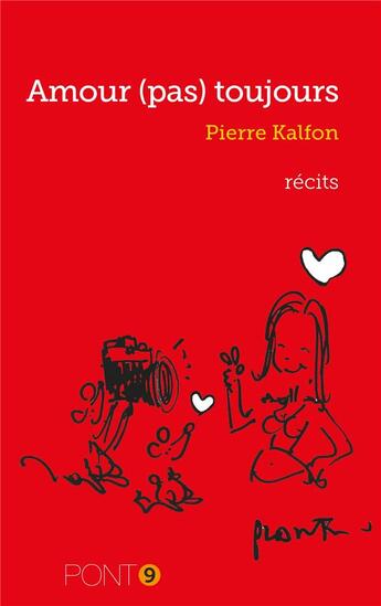 Couverture du livre « Amour (pas) toujours » de Pierre Kalfon aux éditions Au Pont 9