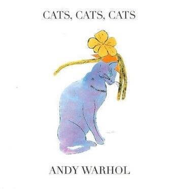 Couverture du livre « Warhol cats cats cats » de Andy Warhol aux éditions Little Brown Usa