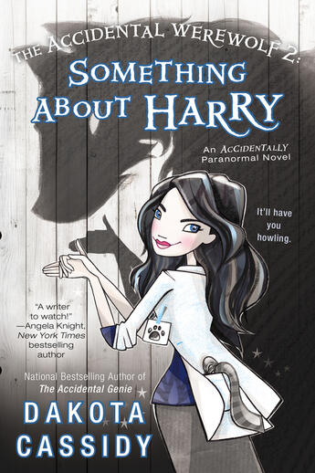 Couverture du livre « The Accidental Werewolf 2: Something About Harry » de Dakota Cassidy aux éditions Penguin Group Us