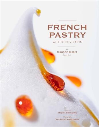 Couverture du livre « FRENCH PASTRY AT THE RITZ PARIS » de Francois Perret aux éditions Abrams