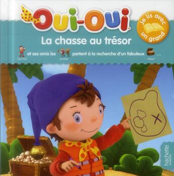 Couverture du livre « Oui-Oui ; je lis avec un grand ; la chasse au trésor » de  aux éditions Hachette Jeunesse