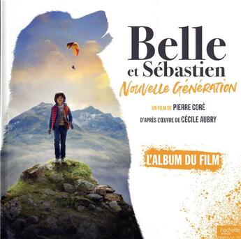 Couverture du livre « Belle et Sébastien 4 ; l'album du film » de  aux éditions Hachette Jeunesse