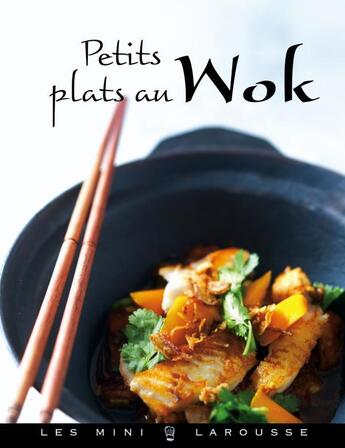 Couverture du livre « Petits plats au wok » de  aux éditions Larousse