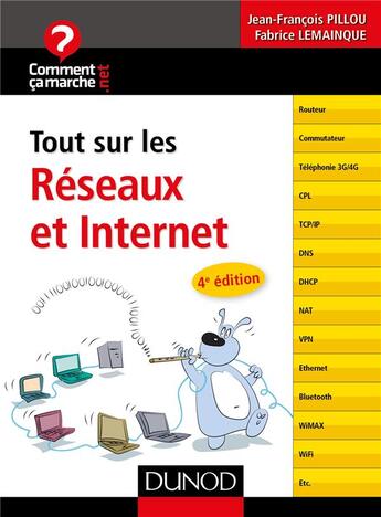 Couverture du livre « Tout sur les réseaux et internet (4e édition) » de Fabrice Lemainque et Jean-Francois Pillou aux éditions Dunod