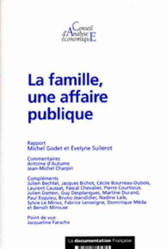 Couverture du livre « La famille, une affaire publique » de Michel Godet et Evelyne Sullerot aux éditions Documentation Francaise
