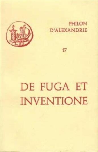 Couverture du livre « De fuga et inventione » de Philon D'Alexandrie aux éditions Cerf