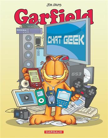 Couverture du livre « Garfield Tome 59 : chat geek » de Jim Davis aux éditions Dargaud