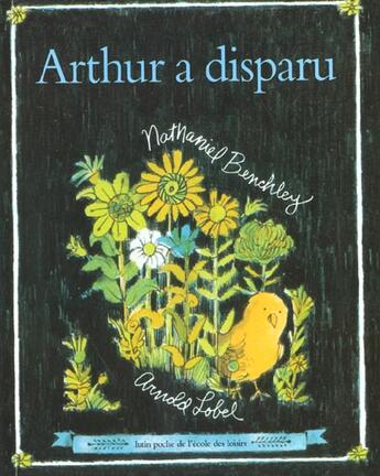 Couverture du livre « Arthur a disparu » de Arnold Lobel et Nathaniel Benchley aux éditions Ecole Des Loisirs