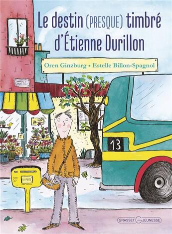 Couverture du livre « Le destin (presque) timbré d'Etienne Durillon » de Estelle Billon et Oren Ginzburg aux éditions Grasset